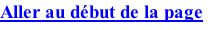 Aller au début de la page
