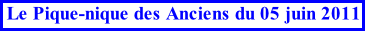 Le Pique-nique des Anciens du 05 juin 2011