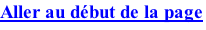 Aller au début de la page